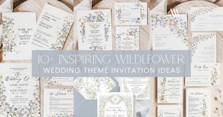 10+ Inspiring Wildflower Wedding Theme Invitation Ideas