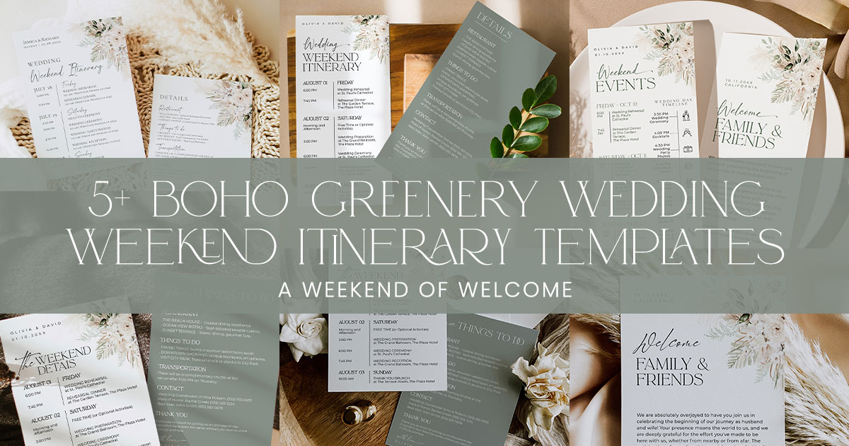 5+ Boho Greenery Wedding Weekend Itinerary Templates: A Weekend of Welcome 5+ Boho Greenery Wedding Weekend Itinerary Templates: A Weekend of Welcome